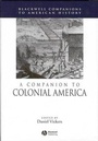 Cover: A Companion to Colonial America - Wiley-Blackwell