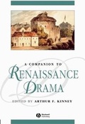 Cover: A Companion to Renaissance Drama - Wiley-Blackwell