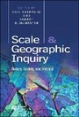 Cover: Scale and Geographic Inquiry - Nature, Society, And Method - Wiley