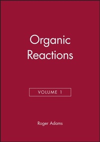 Enlarge image Cover: Organic Reactions, Volume 1 - Wiley
