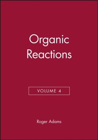 Enlarge image Cover: Organic Reactions, Volume 4 - Wiley