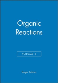 Enlarge image Cover: Organic Reactions, Volume 6 - Wiley