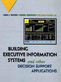 Enlarge image Cover: Building Executive Information Systems and Other Decision Support Applications - Wiley