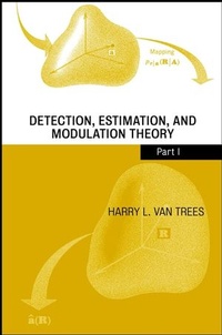 Enlarge image Cover: Detection, Estimation, and Modulation Theory. Set (Volumes: I,II, III,IV). / Detection, Estimation, and Modulation Theory - Wiley