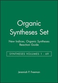 Cover: Organic Syntheses Set: Syntheses Volumes 1 - 69, New Indices, Organic Syntheses Reaction Guide - Wiley