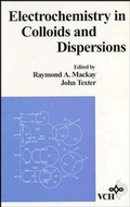 Cover: Electrochemistry in Colloids and Dispersions - Wiley