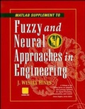 Cover: MATLAB Supplement to Fuzzy and Neural Approaches in Engineering - Wiley