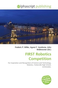 Enlarge image Cover: First Robotics Competition - Alphascript Publishing