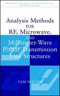 Enlarge image Cover: Analysis Methods for RF, Microwave and Millimeter-Wave Planar Transmission Line Structures - Wiley