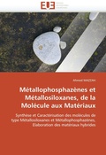 Bild: M?tallophosphaz?nes Et M?tallosiloxanes, de la Mol?cule Aux Mat?riaux - Omniscriptum