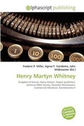 Bild: Henry Martyn Whitney - Alphascript Publishing