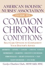 Cover: The American Holistic Nurses' Association Guide to Common Chronic Conditions - Wiley