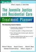 Cover: The Juvenile Justice and Residential Care Treatment Planner - Wiley