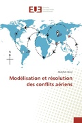 Cover: Mod&eacute;lisation et r&eacute;solution des conflits a&eacute;riens - &Eacute;ditions universitaires europ&eacute;ennes