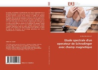 Abbildung von: Etude Spectrale d''un Operateur de Schrodinger Avec Champ Magnetique - Omniscriptum