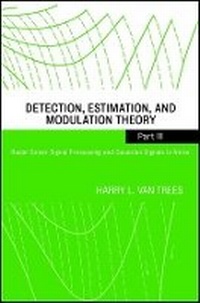 Enlarge image Cover: Detection, Estimation & Modulation Theory Part 3 - Radar-Sonar Signal Processing & Gaussian Signals in Noise (Obook) - Wiley