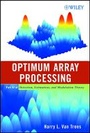 Cover: Optimum Array Processing - Part 4 of Detection, Estimation & Modulation Theory (Obook) - Preservation Press,U.S.