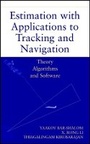 Cover: Estimation with Applications to Tracking and Navigation - Wiley