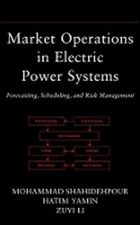 Enlarge image Cover: Market Operations in Electric Power Systems: Forecasting, Scheduling, and Risk Management - Wiley