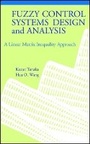 Cover: Fuzzy Control Systems Design & Analysis - A Linear Matrix Inequality Approach - Preservation Press,U.S.