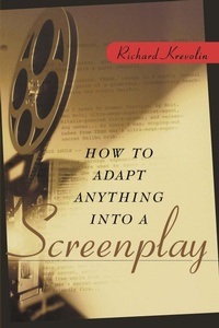 Abbildung von: How to Adapt Anything into a Screenplay - Wiley