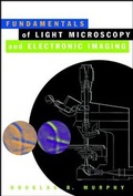 Cover: Fundamentals of Light Microscopy and Electronic Imaging - Wiley