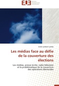 Bild: Les M?dias Face Au D?fie de la Couverture Des ?lections - Omniscriptum