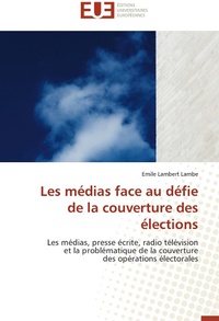 Bild: Les M?dias Face Au D?fie de la Couverture Des ?lections - Omniscriptum