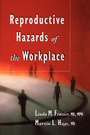 Cover: Reproductive Hazards of the Workplace - Wiley