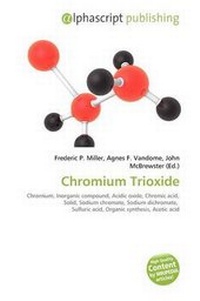 Abbildung von: Chromium Trioxide - Alphascript Publishing