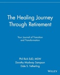 Cover: The Healing Journey Through Retirement - Wiley