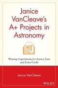 Cover: Janice VanCleave's A+ Projects in Astronomy - Wiley