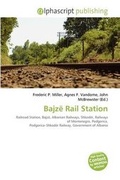 Bild: Bajz Rail Station - Alphascript Publishing