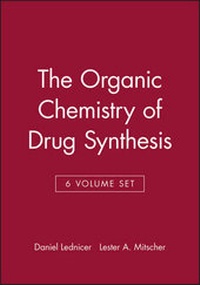 Enlarge image Cover: The Organic Chemistry of Drug Synthesis, 6 Volume Set - Wiley