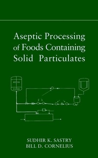Enlarge image Cover: Aseptic Processing of Foods Containing Solid Particulates - Wiley