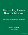 Cover: The Healing Journey Through Addiction - Wiley