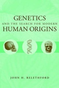 Cover: Genetics and the Search for Modern Human Origins - Wiley