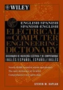 Cover: English-Spanish, Spanish-English Electrical and Computer Engineering Dictionary / Diccionario de Ingenieria Electrica y de Computadoras Ingles-Espanol, Espanol-Ingles - Wiley