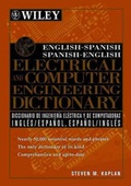 Cover: English-Spanish, Spanish-English Electrical and Computer Engineering Dictionary / Diccionario de Ingenieria Electrica y de Computadoras Ingles-Espanol, Espanol-Ingles - Wiley