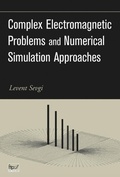 Cover: Complex Electromagnetic Problems and Numerical Simulation Approaches - Wiley-IEEE Press