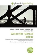 Bild: Wilsonville Railroad Bridge - Alphascript Publishing