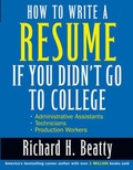 Cover: How to Write a Resume If You Didn't Go to College - Wiley