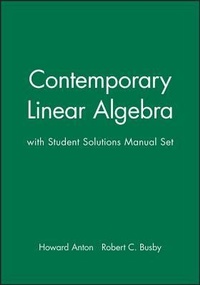 Enlarge image Cover: Contemporary Linear Algebra: WITH Student Solutions Manual - Wiley