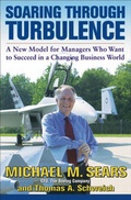 Cover: Soaring through Turbulence: a New Model for Managers Who Want to Succeed in a Changing Business World - Wiley