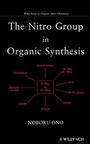 Cover: The Nitro Group in Organic Synthesis - Wiley