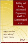 Cover: Building and Solving Mathematical Programming Models in Engineering and Science - Wiley