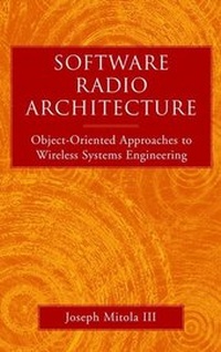 Enlarge image Cover: Software Radio Architecture - Wiley