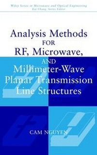 Enlarge image Cover: Analysis Methods for RF, Microwave, and Millimeter-Wave Planar Transmission Line Structures - Wiley