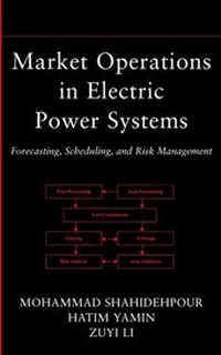 Enlarge image Cover: Market Operations in Electric Power Systems - Wiley-IEEE Press