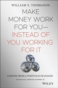 Cover: Make Money Work For You--Instead of You Working for It - Wiley